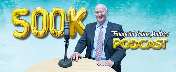 "Financial Crime Matters" podcast celebrates 500K downloads