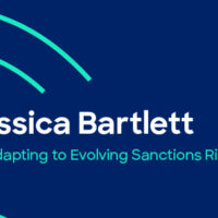 Jessica Bartlett on Adapting to Evolving Sanctions Risks