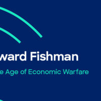 Edward Fishman on the Age of Economic Warfare